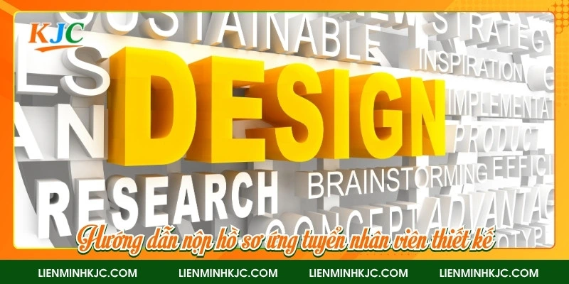 Hướng dẫn nộp hồ sơ ứng tuyển nhân viên thiết kế